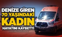 Denize giren 70 yaşındaki kadın hayatını kaybetti