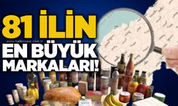 81 ilin en büyük markaları!