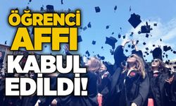 Öğrenci affı kabul edildi!