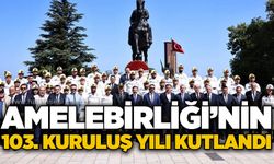 Amelebirliği'nin 103. kuruluş yıl dönümü Zonguldak'ta törenle kutlandı