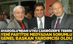 Ayaroğlu’ndan Utku Çakırözer’e tebrik: YENİ PARTİ’de medyadan sorumlu genel başkan yardımcısı oldu