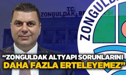 Cem Dereli: "Zonguldak altyapı sorunlarını daha fazla erteleyemez"