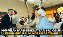 MHP ve AK Parti Teşkilatları Bacıoğlu ailesinin mutlu gününde bir araya geldi
