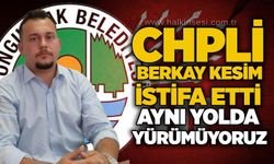 CHP'li Berkay Kesim İstifa Etti... Aynı yolda yürümüyoruz