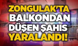 Zongulak'ta  balkondan düşen şahıs yaralandı!