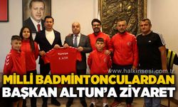 Milli Badmintonculardan Başkan Kamil Altun'a ziyaret