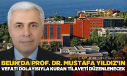 BEUN'da Prof. Dr. Mustafa Yıldız için anma programı düzenlenecek