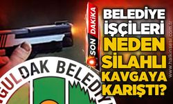Zonguldak Belediyesi işçileri neden silahlı kavgaya karıştı?