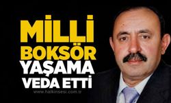Milli Boksör yaşama veda etti