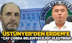 Üstünyer'den Erdem'e "Çay Çorba Belediyeciliği" eleştirisi!