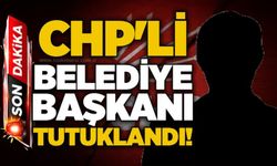 CHP'li belediye başkanı tutuklandı!