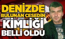 Denizde bulunan cesedin kimliği belli oldu