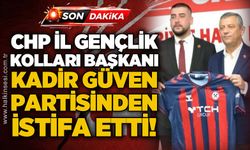CHP İl Gençlik Kolları Başkanı Kadir Güven partisinden istifa etti