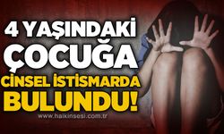 4 yaşındaki çocuğa yönelik istismar iddiasında şüpheli tutuklandı