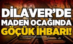 Dilaver'de maden ocağında göçük ihbarı ekipleri harekete geçirdi