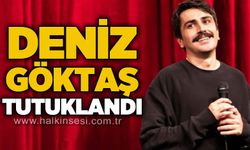 Komedyen Deniz Göktaş tutuklandı: Deniz Göktaş kimdir?