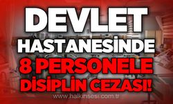Devlet Hastanesinde ihale incelemesi: 8 personele disiplin cezası