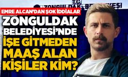 Eski personel Emre Alcan'dan iddialar: Zonguldak Belediyesi'nde işe gitmeden maaş alan kişiler kim?