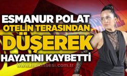 Esmanur Polat otelin terasından düşerek hayatını kaybetti