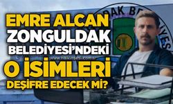 Emre Alcan Zonguldak Belediyesi'nde işe gitmeden maaş aldığını iddia ettiği isimleri deşifre edecek mi?
