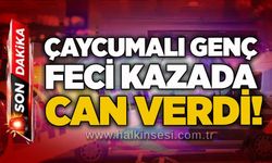 Çaycumalı genç feci kazada can verdi!
