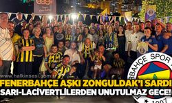 Fenerbahçe aşkı Zonguldak'ı sardı! Sarı-Lacivertlilerden unutulmaz gece...