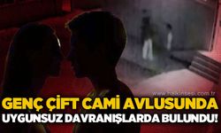 Genç çift cami avlusunda alkol alıp uygunsuz davranışlarda bulundu!