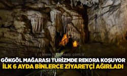 Gökgöl Mağarası turizmde rekora koşuyor: İlk 6 ayda binlerce ziyaretçi ağırladı