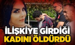 İlişkiye girdiği kadını öldürdü!