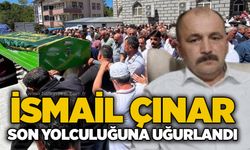 İsmail Çınar son yolculuğuna uğurlandı