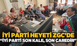 İYİ Parti'den ZGC'ye ziyaret: "İYİ Parti son kale, son çaredir"
