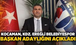 Kocaman, Ereğli Belediyespor Başkan adaylığını açıkladı....
