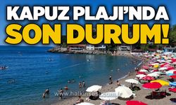 Kapuz Plajı'nda son durum