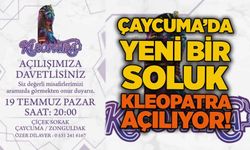 Çaycuma’da yeni bir soluk: Kleopatra açılıyor!