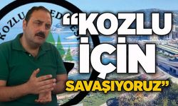“Kozlu için savaşıyoruz”