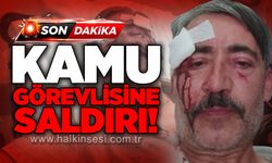 Kamu görevlisi Ahmet Hışır'a görev sırasında fiziki saldırı!