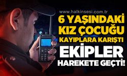 6 yaşındaki kız çocuğu kayıplara karıştı: Polis ekipleri harekete geçti