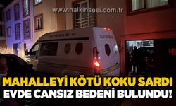 Kötü kokular gerçeği ortaya çıkardı: Yaşlı adam evinde ölü bulundu