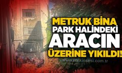 Metruk bina park halindeki aracın üzerine yıkıldı!