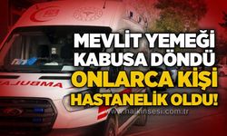 Mevlit yemeği kabusa döndü: Onlarca kişi hastanelik oldu!