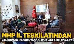 MHP İl Teşkilatından Vali Osman Hacıbektaşoğlu’na anlamlı ziyaret