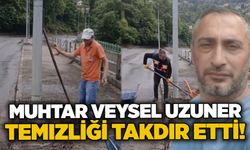 Muhtar Veysel Uzuner temizliği takdir etti!