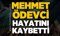 Mehmet Ödevci hayatını kaybetti