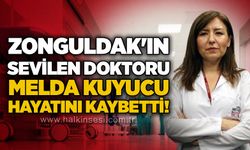 Zonguldak'ın sevilen doktoru Melda Kuyucu hayatını kaybetti!