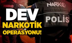 Dev narkotik operasyonu!