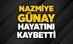 Nazmiye Günay hayatını kaybetti