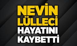 Nevin Lülleci hayatını kaybetti