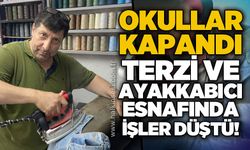 Okullar kapandı, terzi ve ayakkabıcı esnafında işler düştü