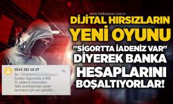 Dijital hırsızların yeni oyunu: "Sigorta iadeniz var" diyerek banka hesaplarını boşaltıyorlar!