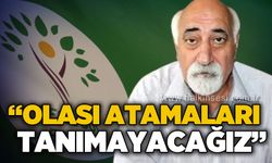 Ali Topaloğlu: Olası atamaları tanımayacağız